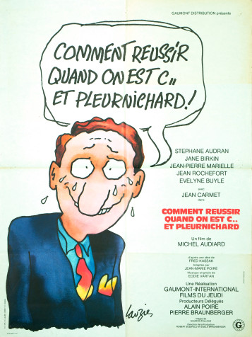 Comment réussir quand on est con et pleurnichard !